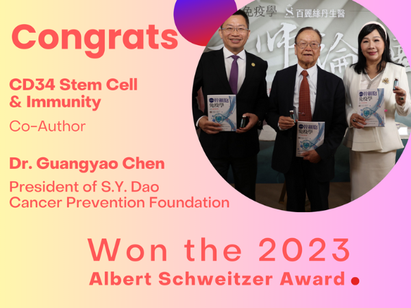 Beauty-Stem Biomedical_Congras  CD34 Stem Cell & Immunity Co-Author Won the 2023 Albert Schweitzer Award